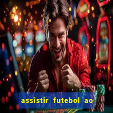 assistir futebol ao vivo multicanais